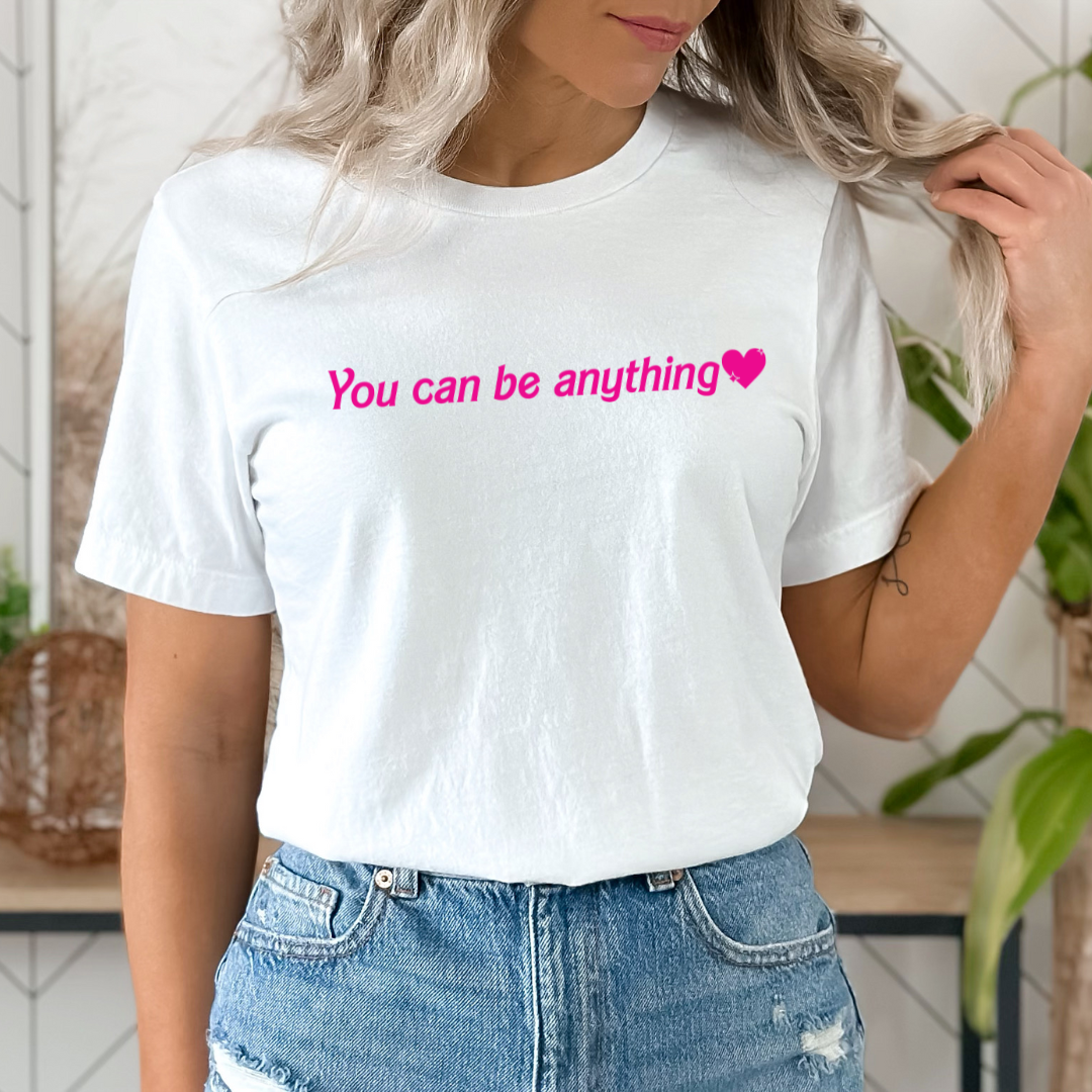 You can be anything Barbie inspired Unisex T-Shirt