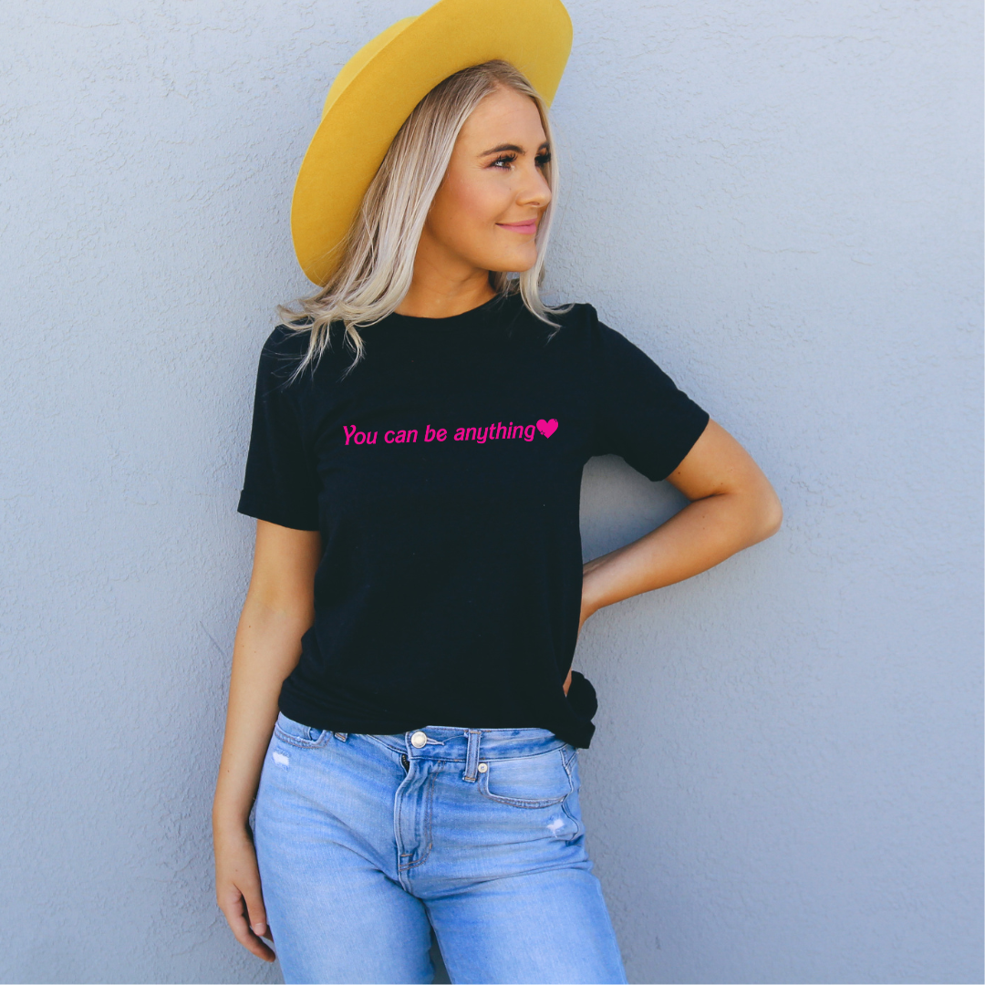 You can be anything Barbie inspired Womens T-Shirt