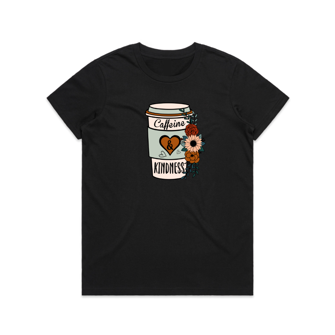 Caffeine & Kindness Womens T-Shirt
