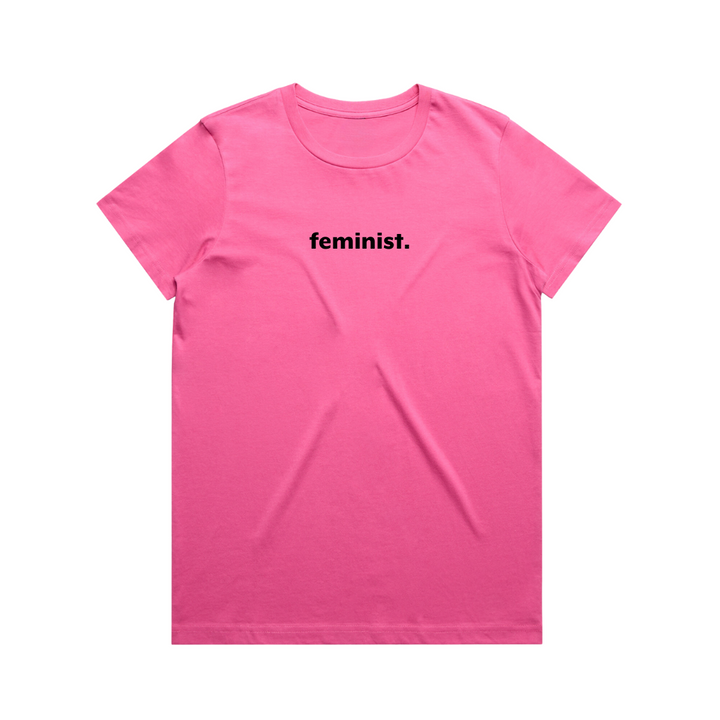 Feminist Women's T Shirt